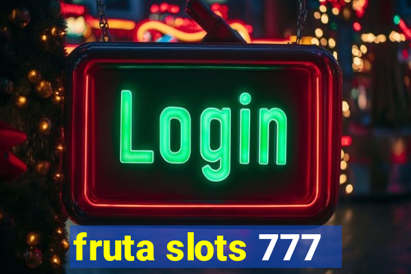 fruta slots 777 - mega jackpot